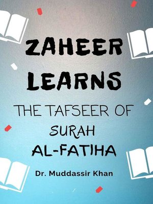 cover image of Zaheer Learns the Tafseer of Surah Al-Fatiha